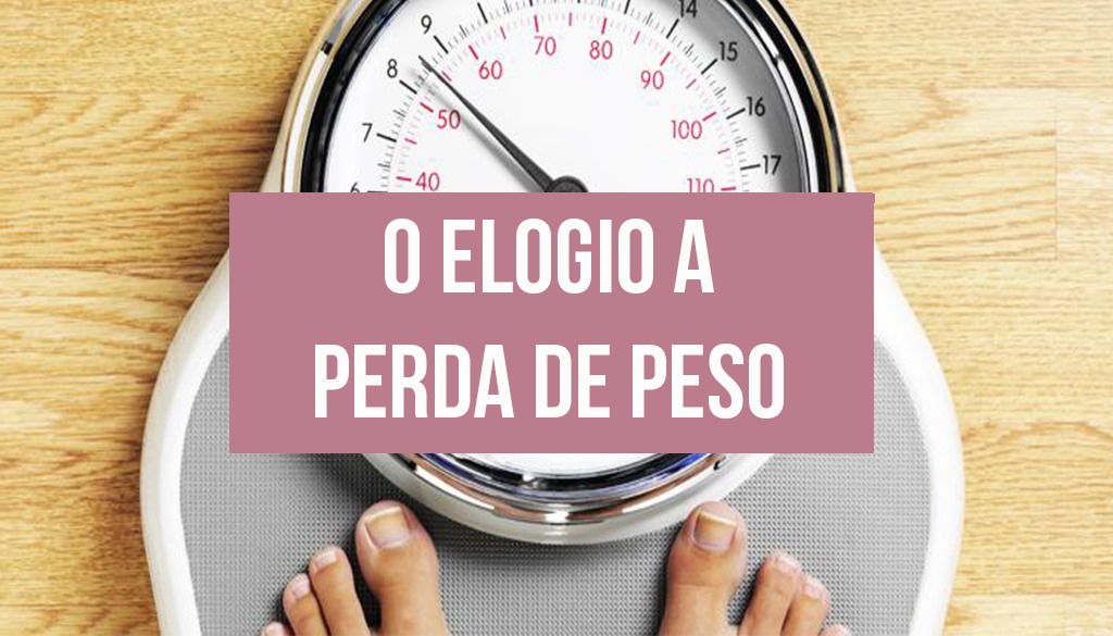Read more about the article O elogio à perda de peso