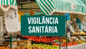 Read more about the article A importância da vigilância sanitária para os  alimentos
