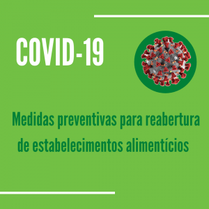 Read more about the article COVID-19 e medidas preventivas para a reabertura de estabelecimentos alimentícios