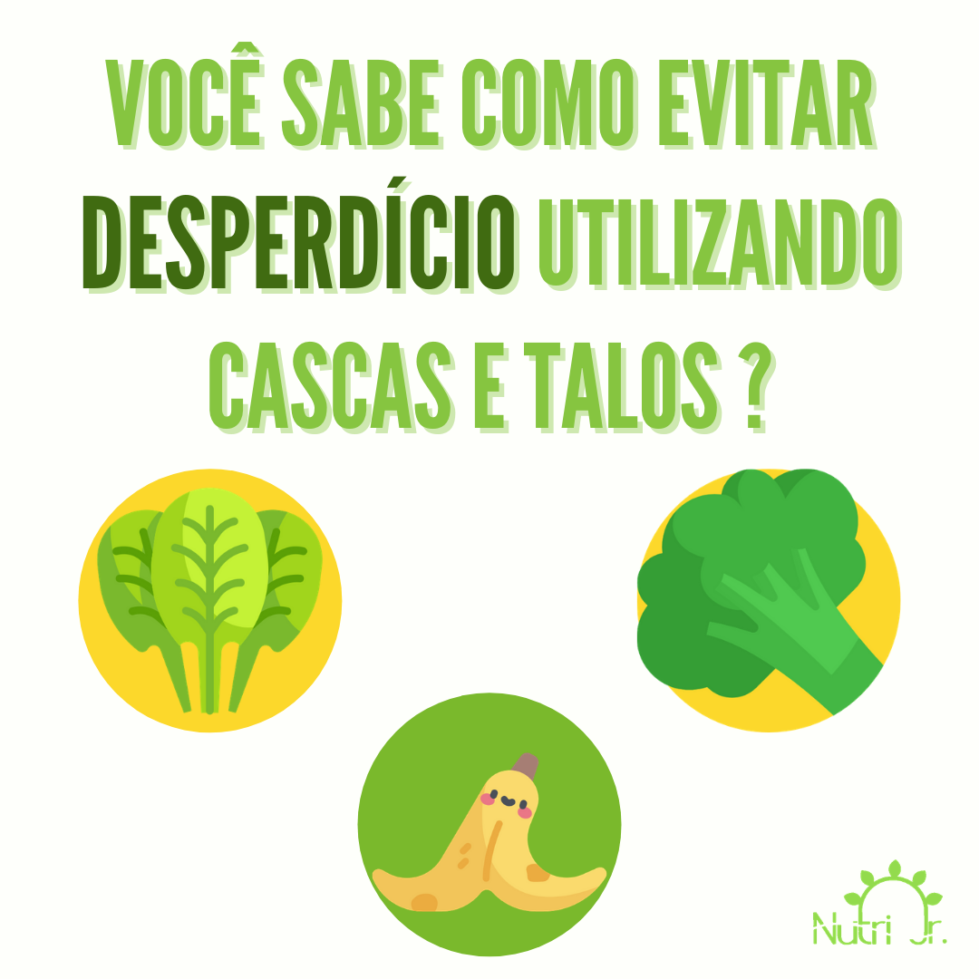 Read more about the article Como evitar desperdícios utilizando cascas e talos